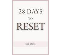28 Days to Reset: A Guided Self-Care Journal to Restore Balance in Mind, Body, and Spirit