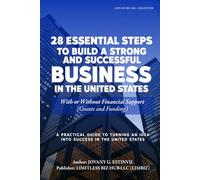 28 Essential Steps to Build a Strong and Successful Business in the United States