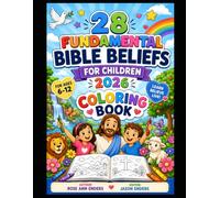 28 Fundamental Bible Beliefs for Children 2026: Coloring Book