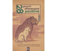 28 giorni di affermazioni positive: Un percorso quotidiano per riprogrammare la mente e trasformare il tuo modo di pensare