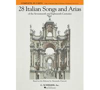 28 Italian Songs & Arias (Complete, all keys): Of the 17th & 18th Centuries