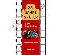 28 Jahre später: Die Entstehung eines Kultfilms