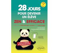 28 jours pour devenir un élève zen & efficace: Grâce à la méthodologie scolaire et la sophrologie