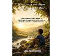 28 lecciones de vida taoístas para niños de 8 a 12 años: Consejos prácticos para mejorar el comportamiento, aumentar la concentración, la fortaleza emocional y la confianza diaria