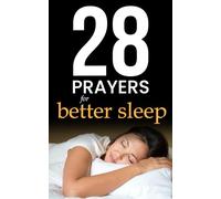 28 Prayers for Better Sleep: Simple bedtime prayers for families (Simple Prayer Series)
