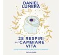 28 Respiri Per Cambiare Vita (audiolibro)