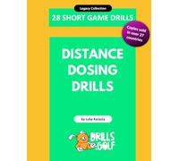 28 Short Game Drills - Distance Dosing: Legacy Golf Drills Collection #14 (Golf Chipping, Pitching, and Sand Drills)