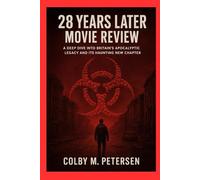 28 Years Later Movie Review: A Deep Dive into Britain’s Apocalyptic Legacy and Its Haunting New Chapter