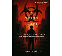28 Years Later Movie Review: Post-apocalyptic thriller, survival drama, infected terror, dystopian epic, cinematic masterpiece