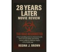 28 Years Later Movie Review: The Rage Resurrected: A Heart-Pounding Return to a Fractured World, Where Survival, Family, and Evolving Horrors Collide in a Bold New Chapter of the Zombie Saga