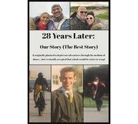 28 Years Later: Our Story (The best Story)