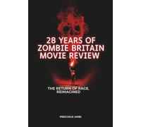 28 Years of Zombie Britain Movie Review: The Return of Rage Reimagined