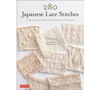 280 Japanese Lace Stitches: A Dictionary of Beautiful Openwork Patterns