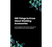 280 Things to Know About Wedding Accessories