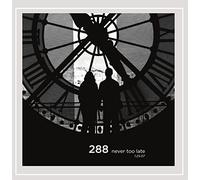 288 - Never Too Late