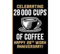 28th Year Work Anniversary Notebook: 28 Years of Service Award - Journal Funny Notebook Male or Female Boss -Staff Appreciation Gift for Job Milestone of Completing 28 Years of Service