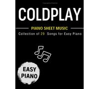 29 Coldplay Piano Sheet Music: Easy Piano