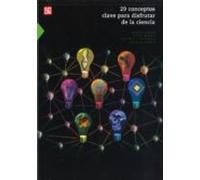 29 conceptos clave para disfrutar de la ciencia
