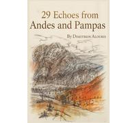 29 Echoes from Andes and Pampas: A 19th century collection of Peruvian and Uruguayan Poetry