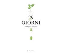 29 giorni nel regno del cibo