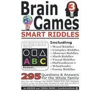 295 BRAIN GAMES Vol.3 - Smart Riddles - 295 Questions & Answers: Have Fun with Challenges that Sharpen Thinking Skills while Sitmulating Creativity to ... Logic Puzzles, Riddles & Trivia Games)