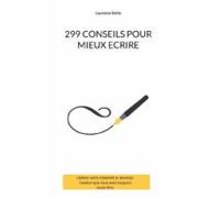 299 Conseils Pour Mieux Ecrire (ebook)