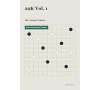 29K Vol. 1: 480 Tsumego Problems: Stop Clicking. Start Thinking.