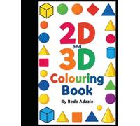 2D & 3D SHAPES COLORING BOOK: 2D and 3D Shapes Coloring Book for Kids Ages 4-8