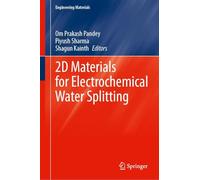 2D Materials for Electrochemical Water Splitting (Engineering Materials)