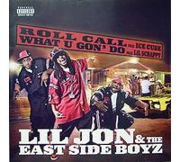 2il' Jon & the Eastside Boy - Roll Call/What U Gon Do [Vinilo]