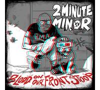 2minute Minor - Blood On Our Front Stoop [Casete]