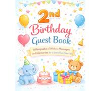 2nd Birthday Guest Book: A Keepsake of Wishes, Messages and Memories for a Special Two-Year-Old