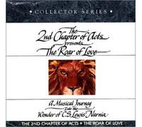 2nd Chapter of Acts - Roar Of Love