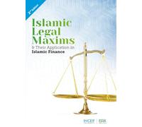 2nd Ed: Islamic Legal Maxims & Their Application in Islamic Finance