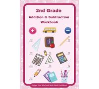 2nd Grade Addition & Subtraction Workbook: Math Practice for Ages 7-8 With Answer Key