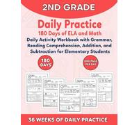 2nd Grade Daily Practice 180 Days of ELA and Math: Daily Activity Workbook with Grammar, Reading Comprehension, Double-Digit Addition, and Subtraction for Elementary Students