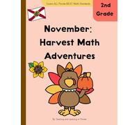 2nd Grade Florida Math Workbook - Master the B.E.S.T. Standards | November Fall Math Adventures: Skill-Building Activities Aligned to Florida’s 2nd Grade B.E.S.T. Math Standards