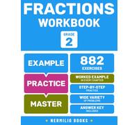 2nd Grade Fractions Workbook: Step-by-Step Practice with Worked Examples in Every Chapter (Nermilio Grade 2 Math Series)