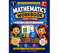 2nd Grade Math Workbook Pupil's Guide: Place Value, Addition & Subtraction Within 1,000: Subtitle: A Common Core-Aligned Quarter 1 Curriculum with Word Problems, Bloom's Taxonomy Activities
