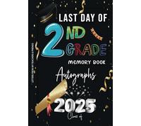 2nd Grade Memory Book: Last Day Autographs Keepsake Yearbook Graduation for Second Grade Students