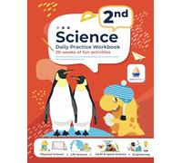2nd Grade Science: Daily Practice Workbook | 20 Weeks of Fun Activities (Physical, Life, Earth and Space Science, Engineering | Video Explanations Included | 200+ Pages Workbook)