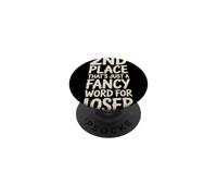 2nd Place??? That's Just a Fancy Word for Loser! PopSockets PopGrip Adhesivo