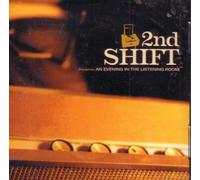 2nd Shift - An Evening in the Listening Room (UK Import)