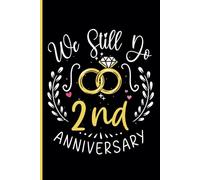 2nd Wedding Anniversary Notebook: Two Years Celebration Journal for Husband and Wife - Funny Couples Keepsake Celebrating 2 Years of Marriage