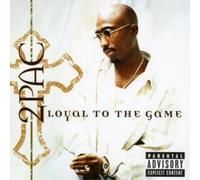 2Pac - Loyal To The Game