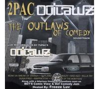 2pac Outlawz - The Outlaws of Comedy
