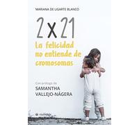 2x21. La felicidad no entiende de cromosomas (Ciudadela)