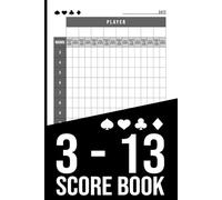 3-13 Score Book - 106 Sheets for 2-8 Players (Hardcover): Three Thirteen Rummy Score Keeper with 106 Pages | Track Scores for 2 to 8 Players | 3-13 / 313 Card Game Log Book for Game Nights