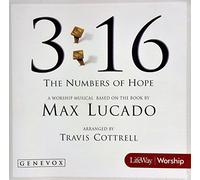 3:16 The Numbers of Hope - A worship Musical Based on the Book by Max Lucado