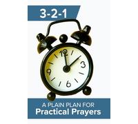 3-2-1: A plain plan for practical prayers